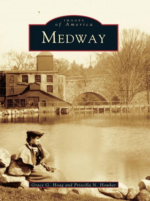 Cover of the book Medway by Grace G. Hoag, Priscilla N. Howker, Arcadia Publishing Inc.