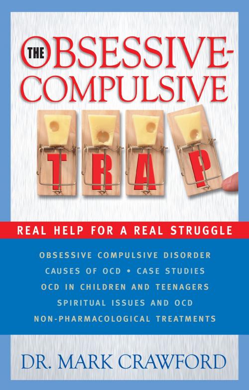 Cover of the book The Obsessive-Compulsive Trap by Mark Crawford, Baker Publishing Group
