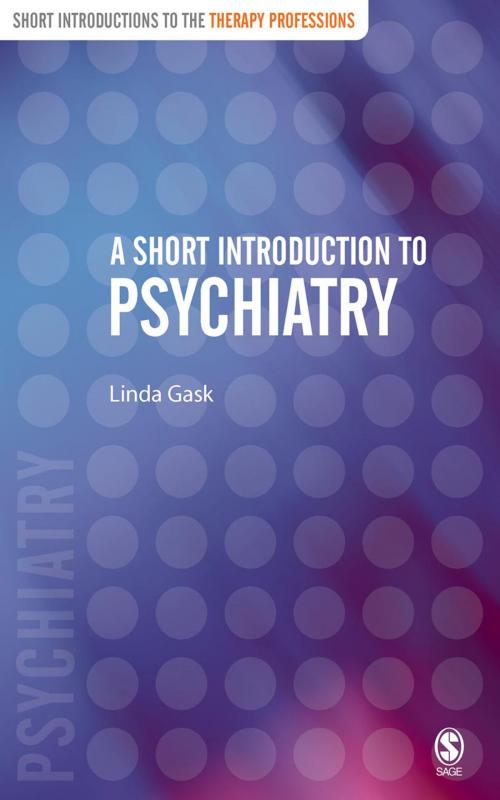 Cover of the book A Short Introduction to Psychiatry by Linda Gask, SAGE Publications