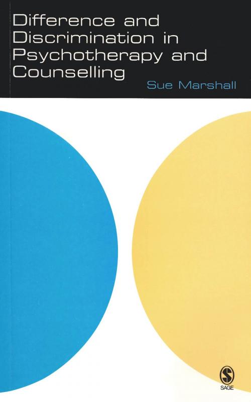 Cover of the book Difference and Discrimination in Psychotherapy and Counselling by Dr Sue Marshall, SAGE Publications