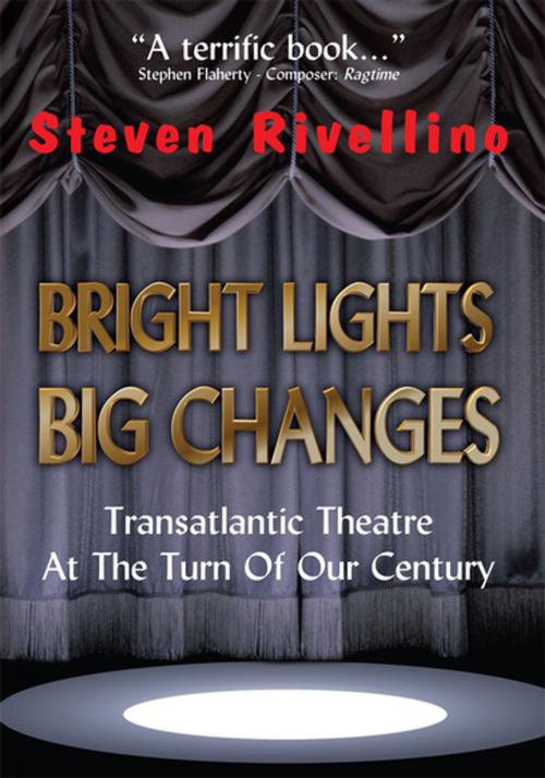 Cover of the book Bright Lights, Big Changes by Steven Rivellino, Xlibris US