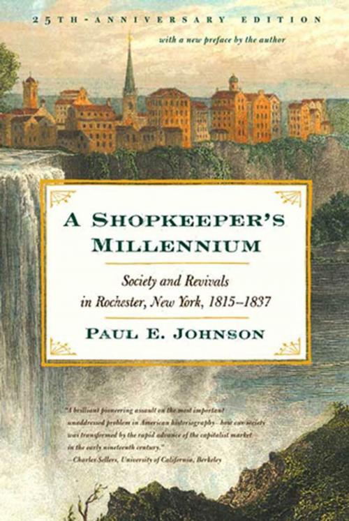 Cover of the book A Shopkeeper's Millennium by Paul E. Johnson, Paul E. Johnson, Farrar, Straus and Giroux