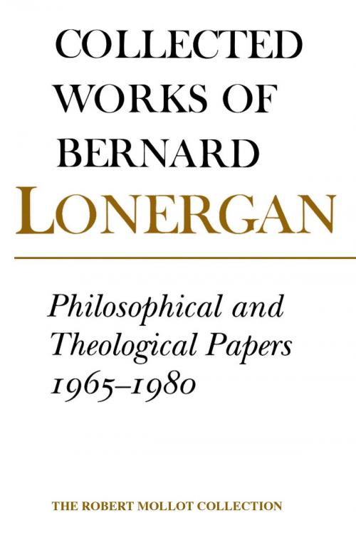 Cover of the book Philosophical and Theological Papers, 1965-1980 by Bernard Lonergan, University of Toronto Press, Scholarly Publishing Division