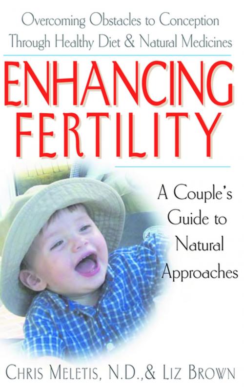 Cover of the book Enhancing Fertility by Chris Demetrios Meletis, N.D., Liz Brown, Turner Publishing Company