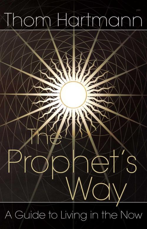 Cover of the book The Prophet's Way by Thom Hartmann, Inner Traditions/Bear & Company