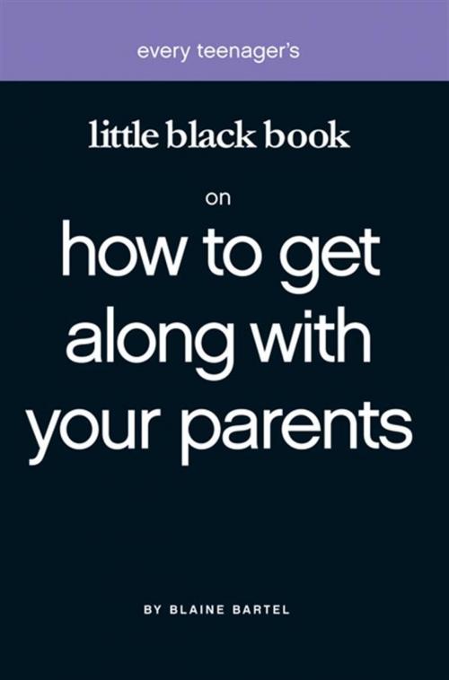 Cover of the book Little Black Book on Getting Along with Your Parents by Blaine Bartel, Harrison House