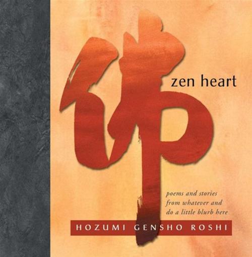 Cover of the book Zen Heart by Hozumi Gensho Roshi, Red Wheel Weiser