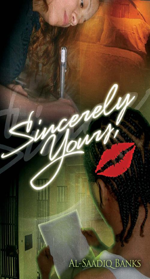 Cover of the book Sincerely Yours by Al-Saadiq Banks, True 2 Life Publications