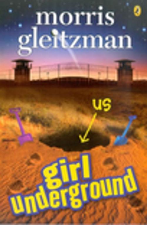 Cover of the book Girl Underground by Morris Gleitzman, Penguin Random House Australia