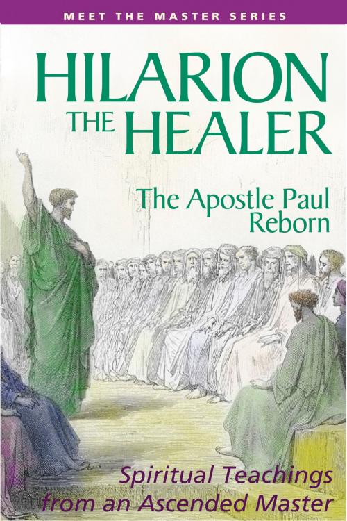 Cover of the book Hilarion the Healer by Mark L. Prophet, Elizabeth Clare Prophet, Summit University Press