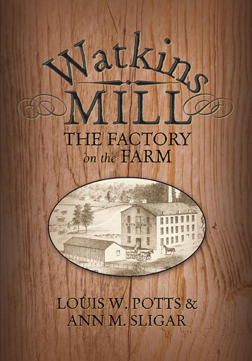 Cover of the book Watkins Mill by Louis W. Potts, Ann M. Sligar, Truman State University Press