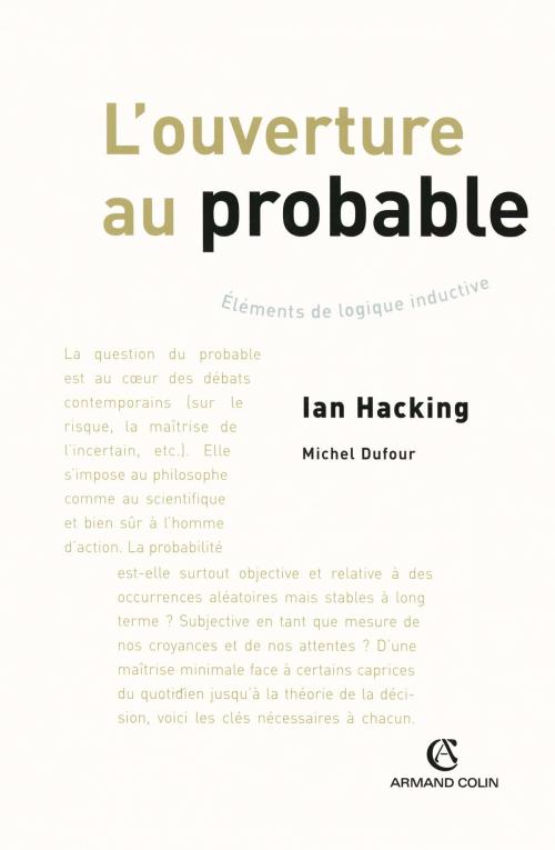 Cover of the book L'ouverture au probable by Michel Dufour, Ian Hacking, Armand Colin