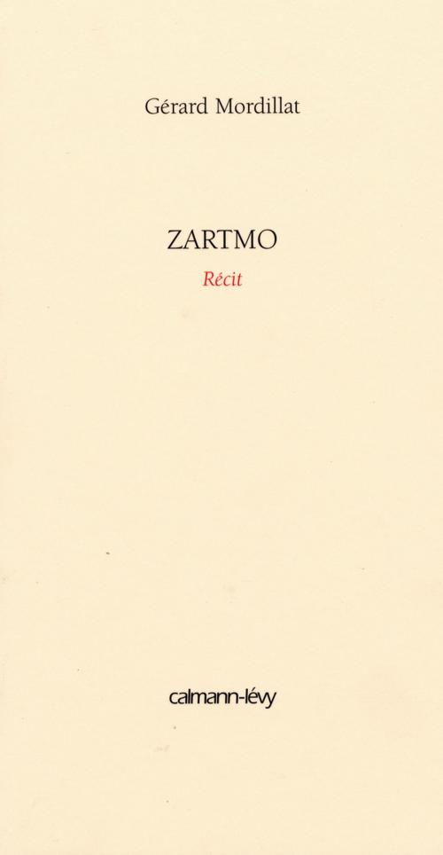 Cover of the book Zartmo by Gérard Mordillat, Calmann-Lévy