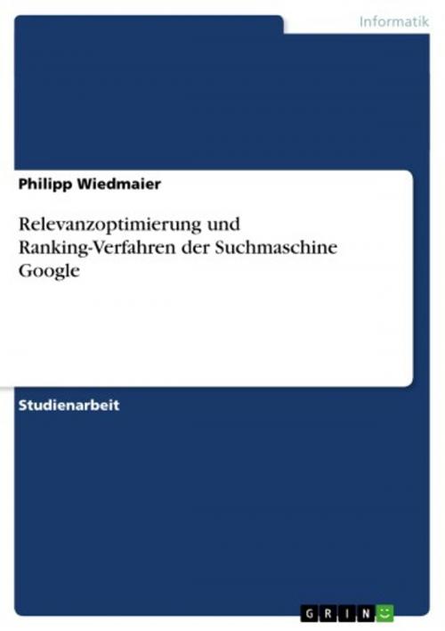 Cover of the book Relevanzoptimierung und Ranking-Verfahren der Suchmaschine Google by Philipp Wiedmaier, GRIN Verlag