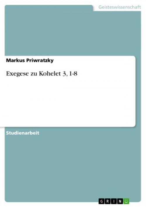 Cover of the book Exegese zu Kohelet 3, 1-8 by Markus Priwratzky, GRIN Verlag