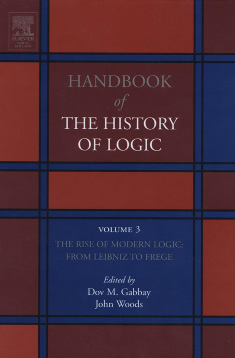 Big bigCover of The Rise of Modern Logic: from Leibniz to Frege