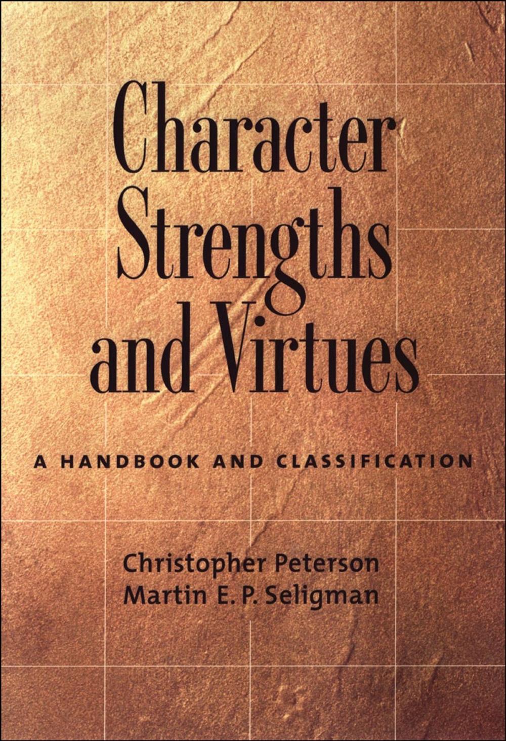 Big bigCover of Character Strengths and Virtues : A Handbook and Classification