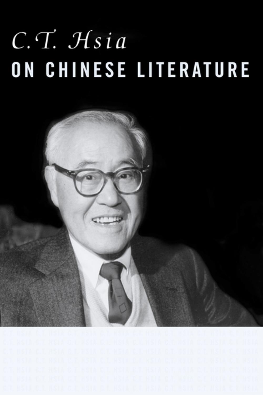 Big bigCover of C. T. Hsia on Chinese Literature