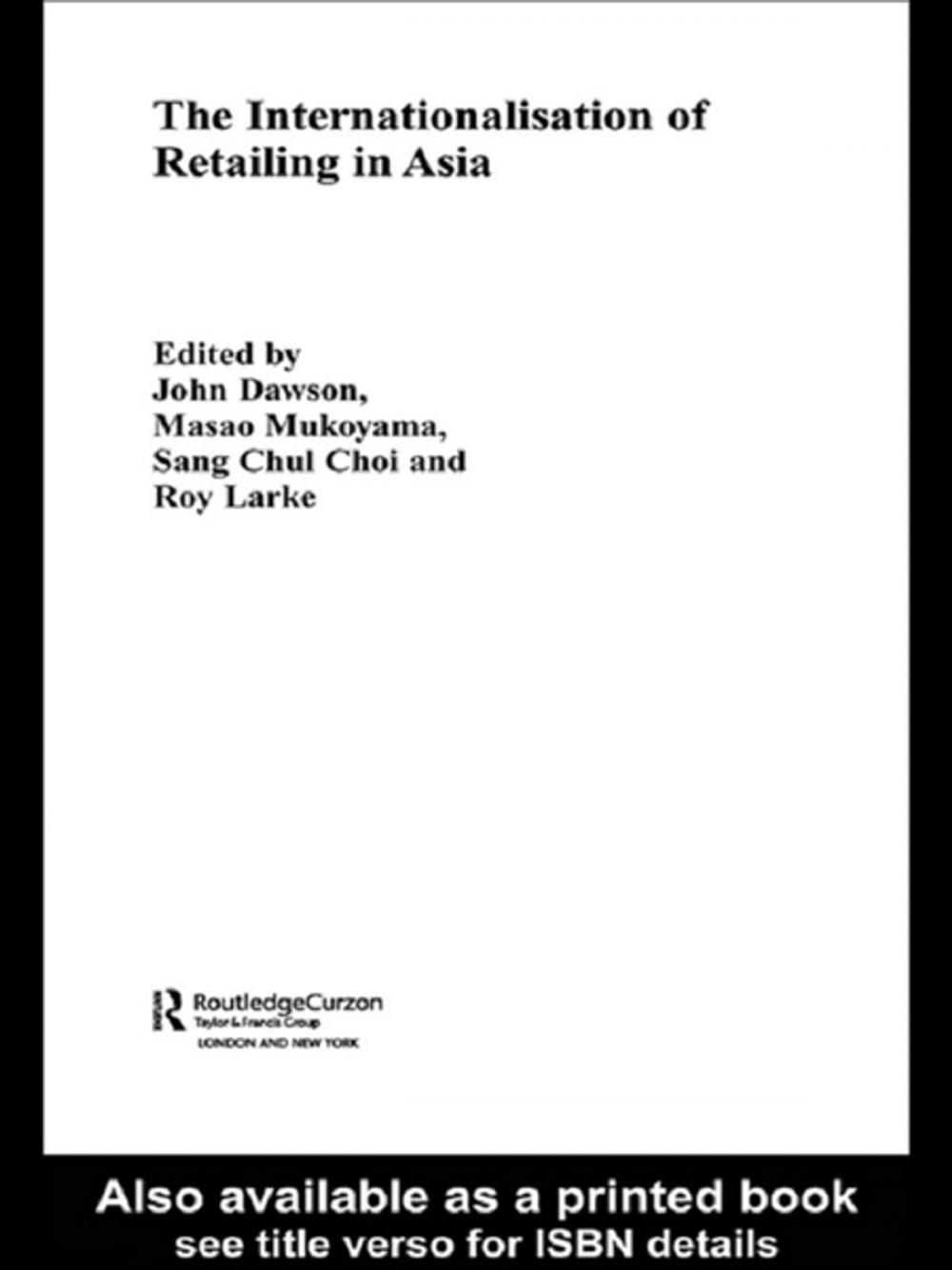 Big bigCover of The Internationalisation of Retailing in Asia