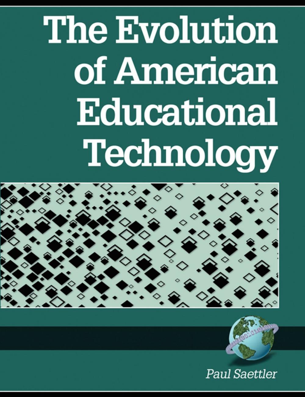 Big bigCover of The Evolution of American Educational Technology