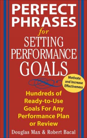 Cover of the book Perfect Phrases for Setting Performance Goals by Kathy A. Zahler