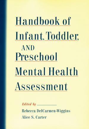 bigCover of the book Handbook of Infant, Toddler, and Preschool Mental Health Assessment by 