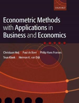 bigCover of the book Econometric Methods with Applications in Business and Economics by 
