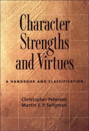 Book cover of Character Strengths and Virtues : A Handbook and Classification