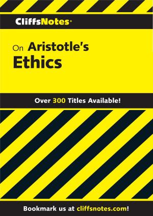 Cover of the book CliffsNotes on Aristotle's Ethics by Kris Dinnison