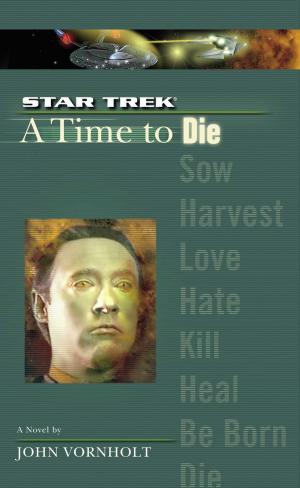 Cover of the book A Star Trek: The Next Generation: Time #2: A Time to Die by Stephen Romano