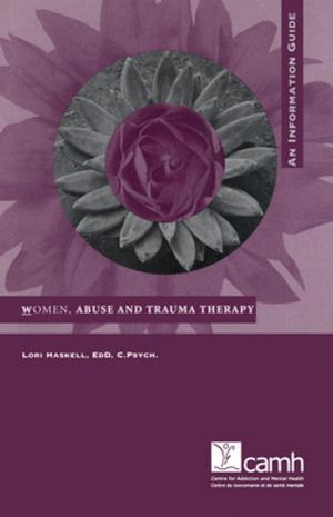 Cover of the book Women, Abuse and Trauma Therapy by Lori E. Ross, PhD, Cindy-Lee Dennis, RN, PhD