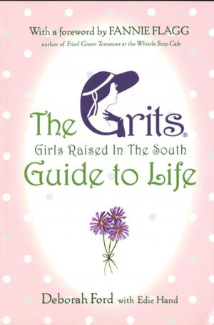Cover of the book Grits (Girls Raised in the South) Guide to Life by Jen Lancaster