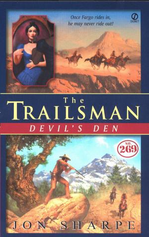 Cover of the book Trailsman #269, The: Devil's Den by Rebecca M. Hale