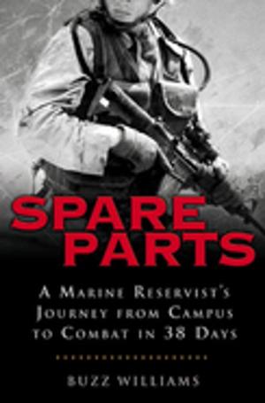 Cover of the book Spare Parts: From Campus to Combat by Katharine McMahon