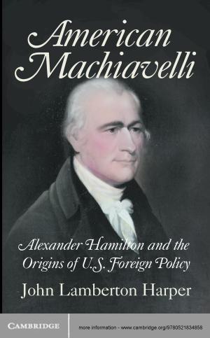 Cover of the book American Machiavelli by David D. Pollard, Raymond C. Fletcher