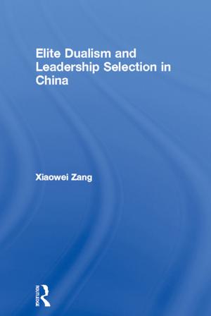 Book cover of Elite Dualism and Leadership Selection in China
