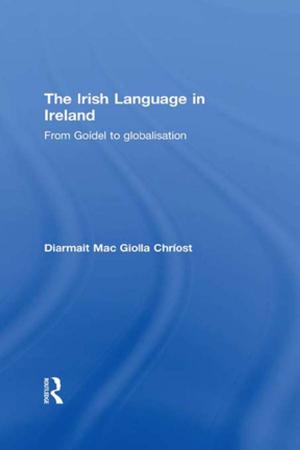Cover of the book The Irish Language in Ireland by Jennifer Talwar