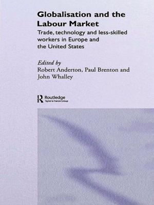 Cover of the book Globalisation and the Labour Market by Bill O'Connell, Stephen Palmer, Helen Williams