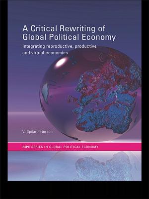 Cover of the book A Critical Rewriting of Global Political Economy by James Weinstein