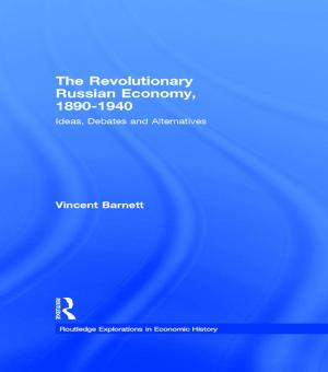 Cover of the book The Revolutionary Russian Economy, 1890-1940 by Robert S. Broadhead