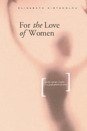 Cover of the book For the Love of Women by Renato Nazzini