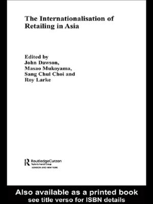 Cover of the book The Internationalisation of Retailing in Asia by Jenny Davenport, Simon Barrow