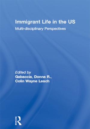 Cover of the book Immigrant Life in the US by Anit Somech, Izhar Oplatka