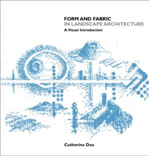Cover of the book Form and Fabric in Landscape Architecture by Julian Warner