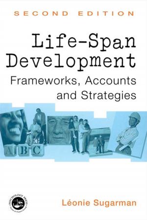 Cover of the book Life-span Development by Ming K. Chan, Gerard A. Postiglione, Ming K. Chan