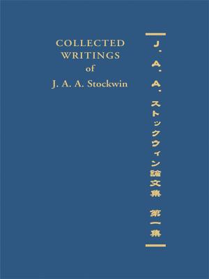 Cover of the book Collected Writings of J. A. A. Stockwin by Rod Barratt