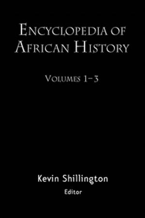 Cover of the book Encyclopedia of African History 3-Volume Set by Tony Wagner
