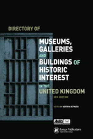 Cover of the book Directory of Museums, Galleries and Buildings of Historic Interest in the UK by John C. Bergstrom, Stephen J Goetz, James S. Shortle