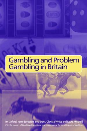 Cover of the book Gambling and Problem Gambling in Britain by Reg Hindley