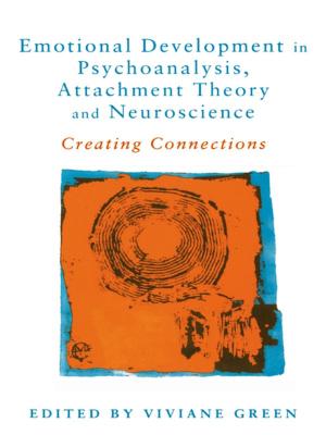 Cover of the book Emotional Development in Psychoanalysis, Attachment Theory and Neuroscience by Peter de Mendelssohn